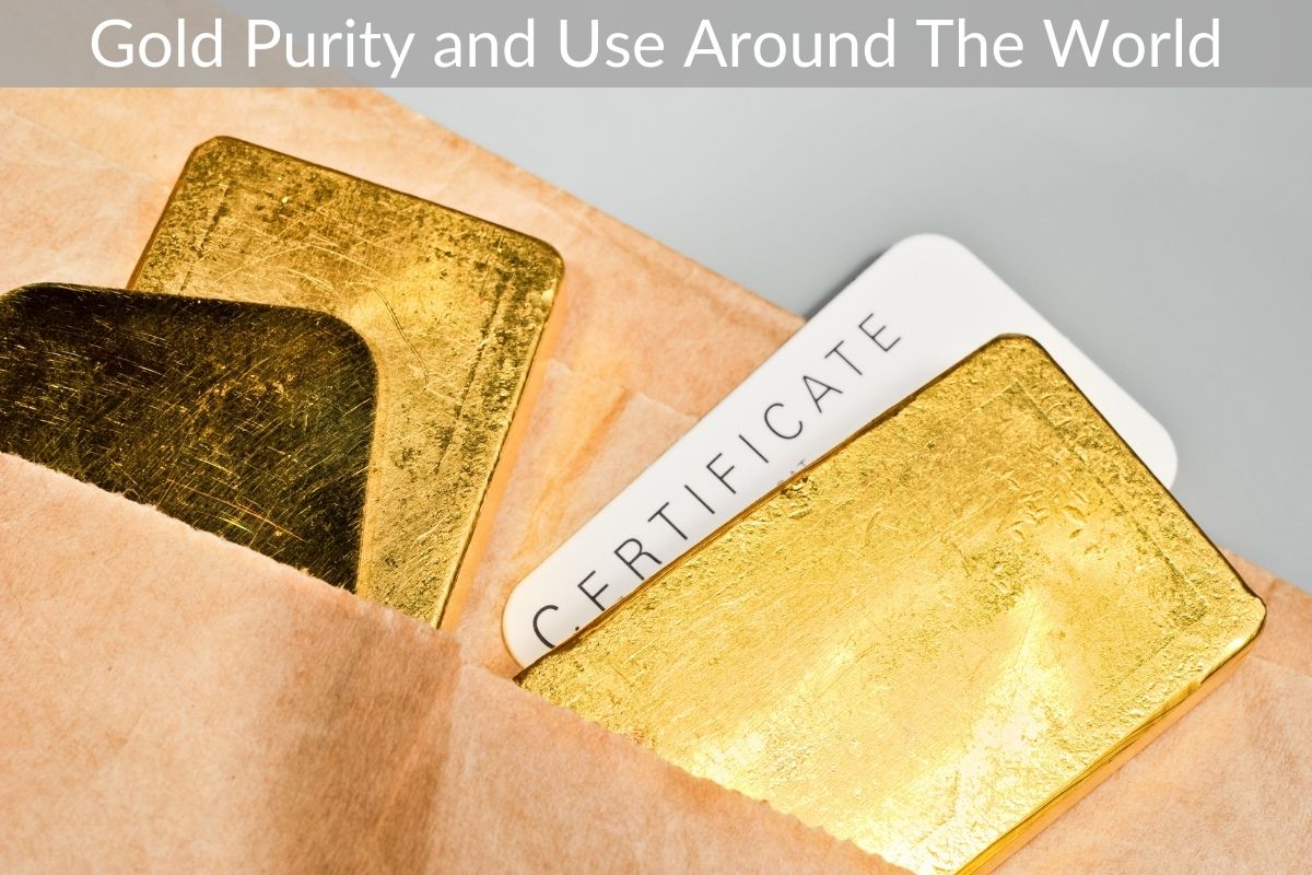 Gold Purity and Use Around The World