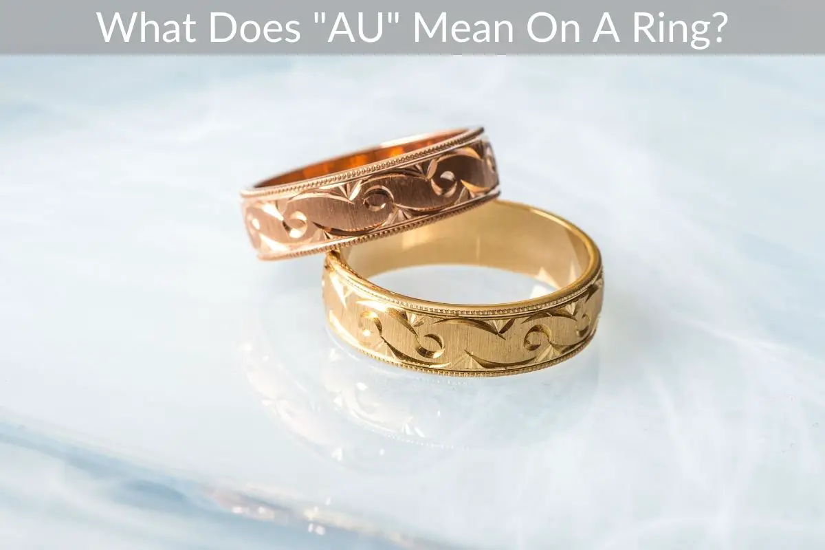 What Does "AU" Mean On A Ring?