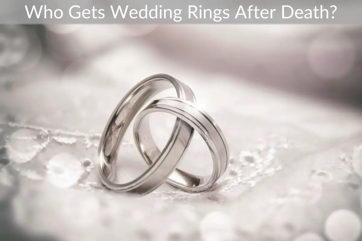 Who Gets Wedding Rings After Death?