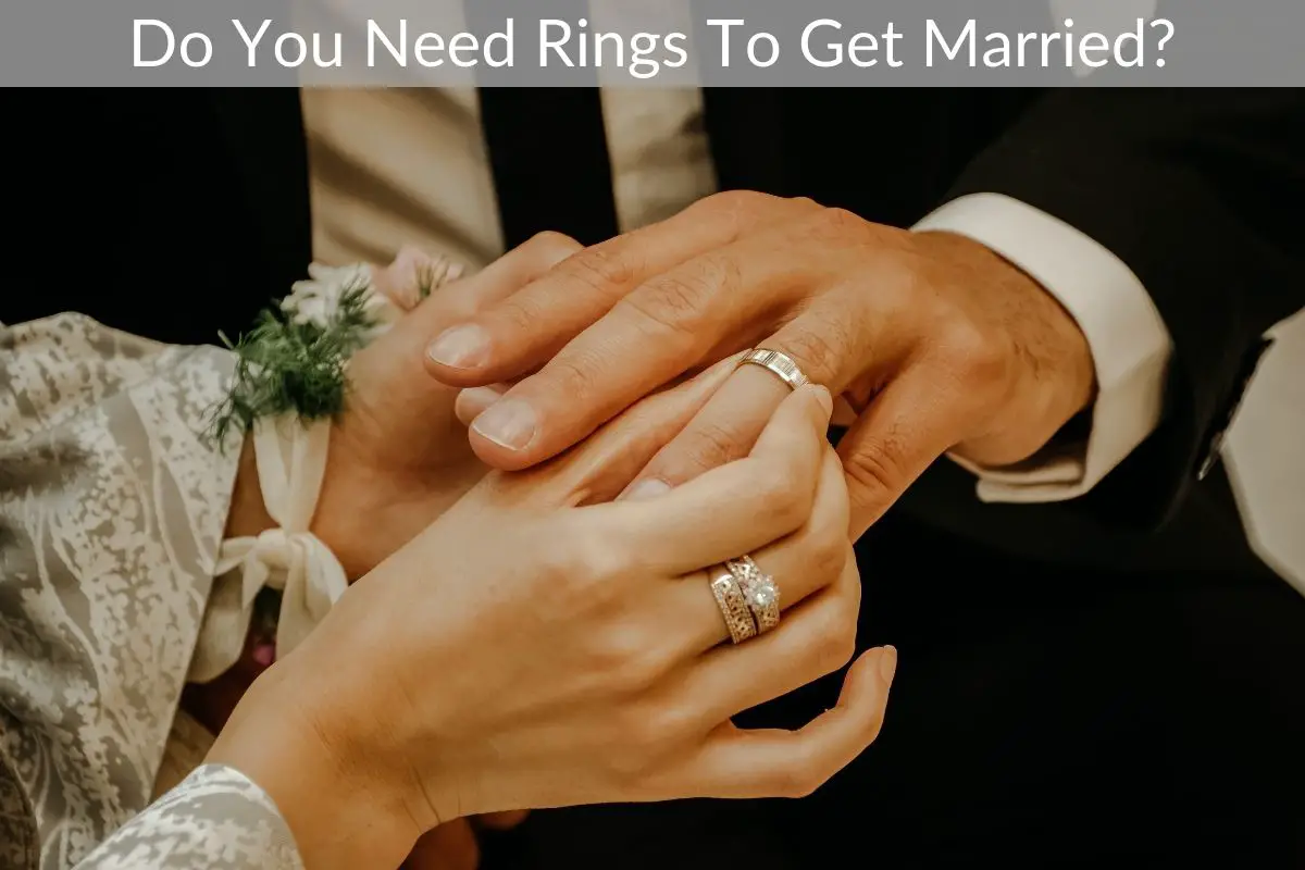 Do You Need Rings To Get Married?