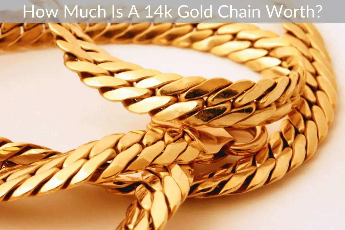 How Much Is A 14k Gold Chain Worth?