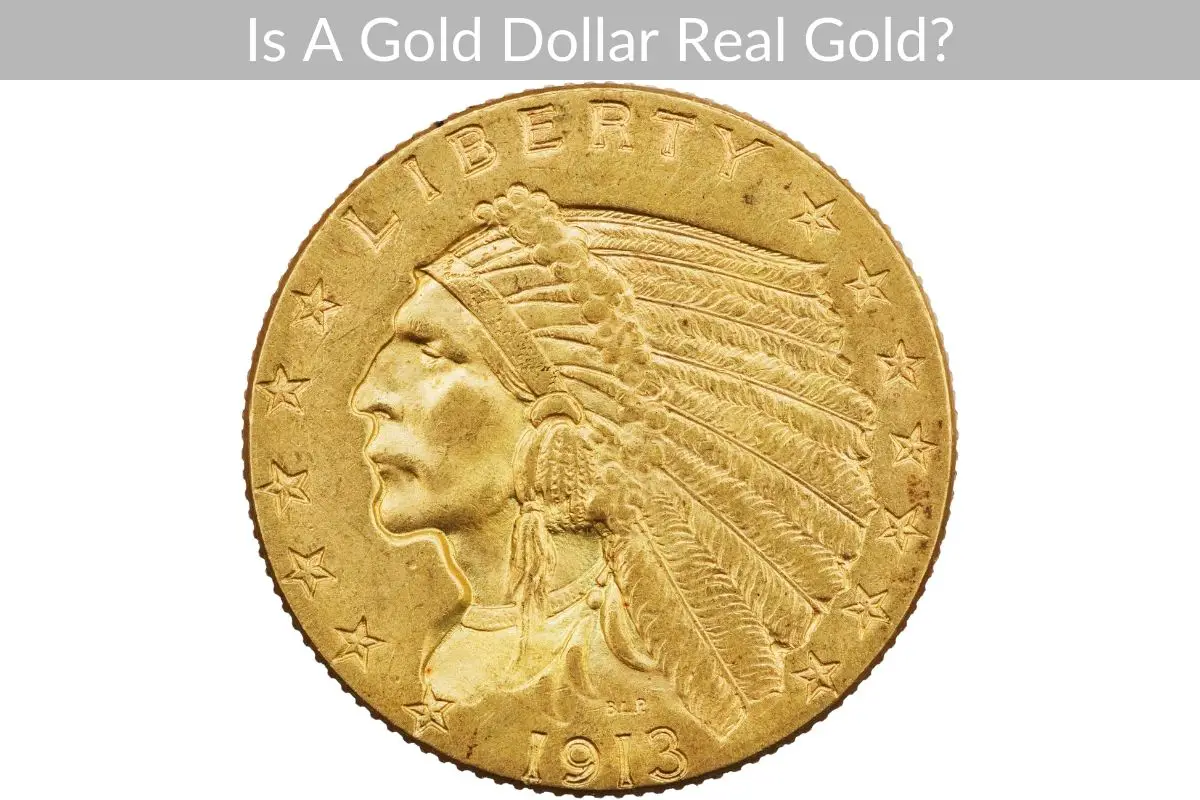 Is A Gold Dollar Real Gold?
