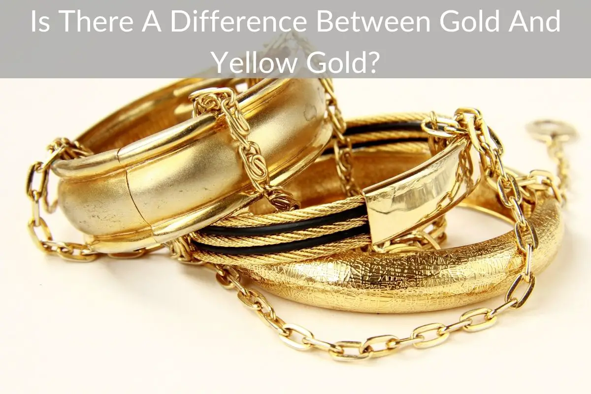 Is There A Difference Between Gold And Yellow Gold?