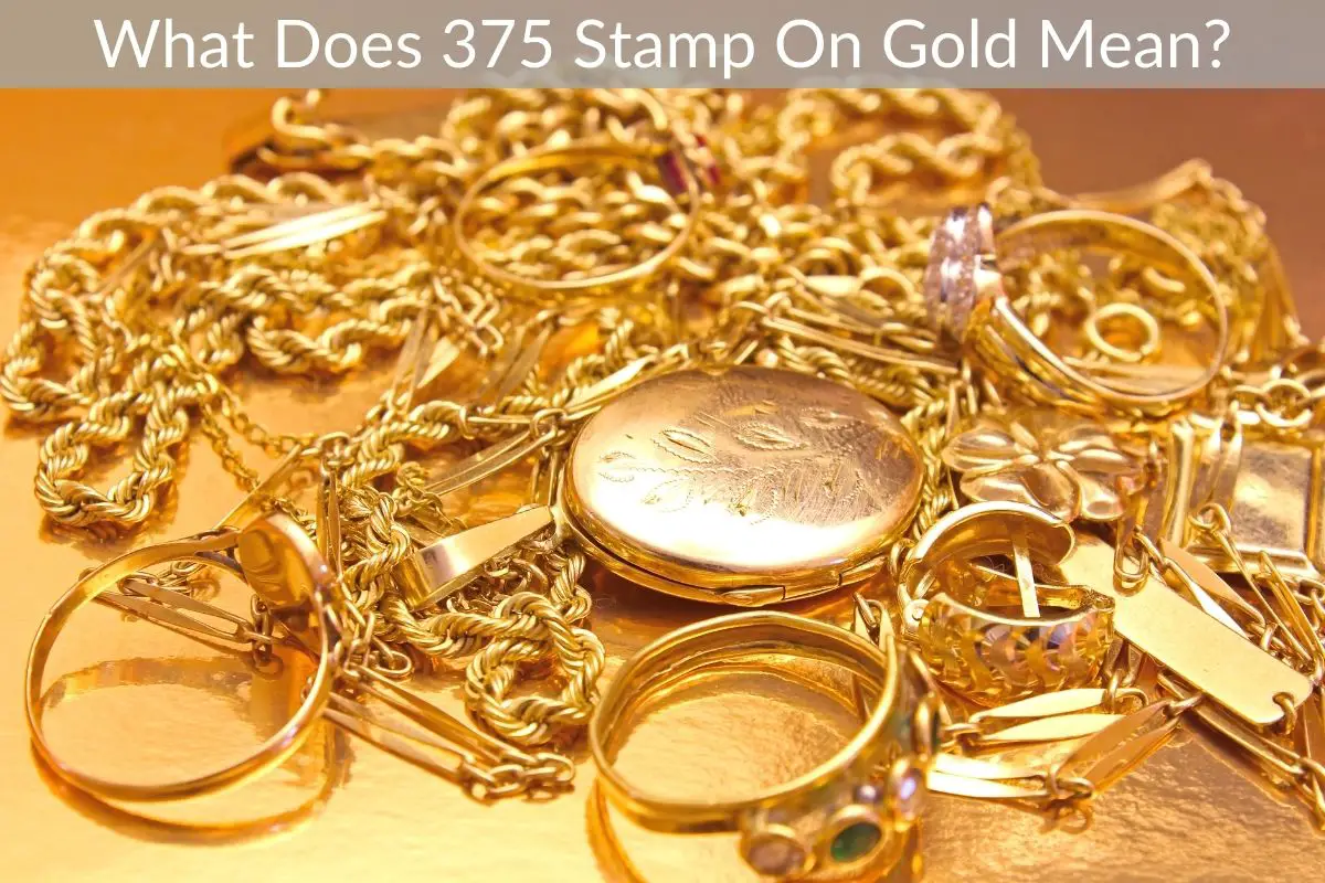 What Does 375 Stamp On Gold Mean?