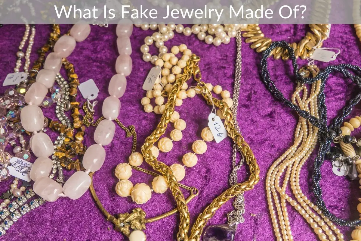 What Is Fake Jewelry Made Of?