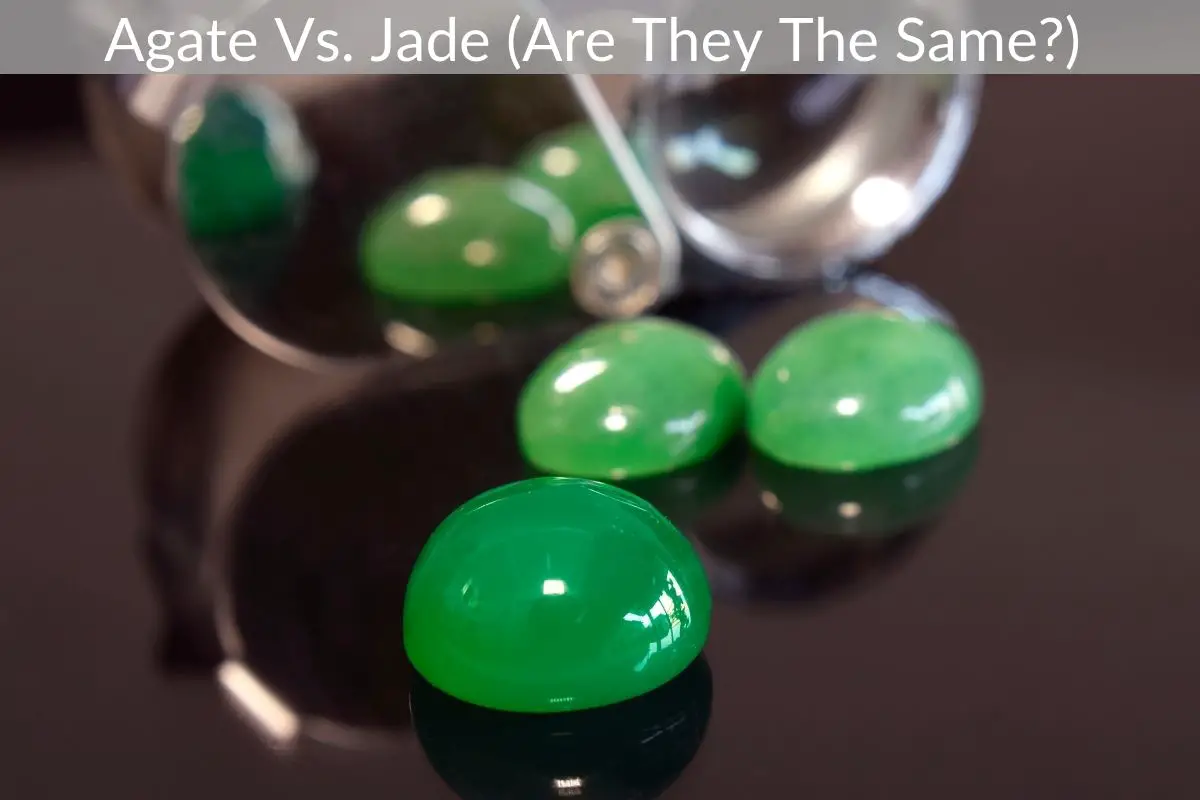 Agate Vs. Jade (Are They The Same?)
