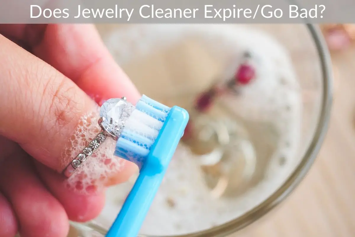 Does Jewelry Cleaner Expire/Go Bad?
