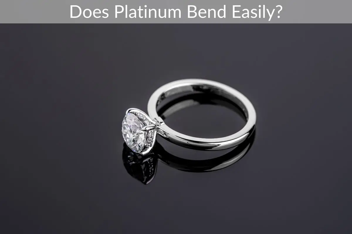 Does Platinum Bend Easily?