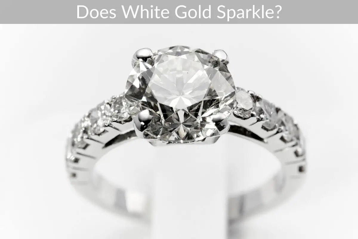 Does White Gold Sparkle?