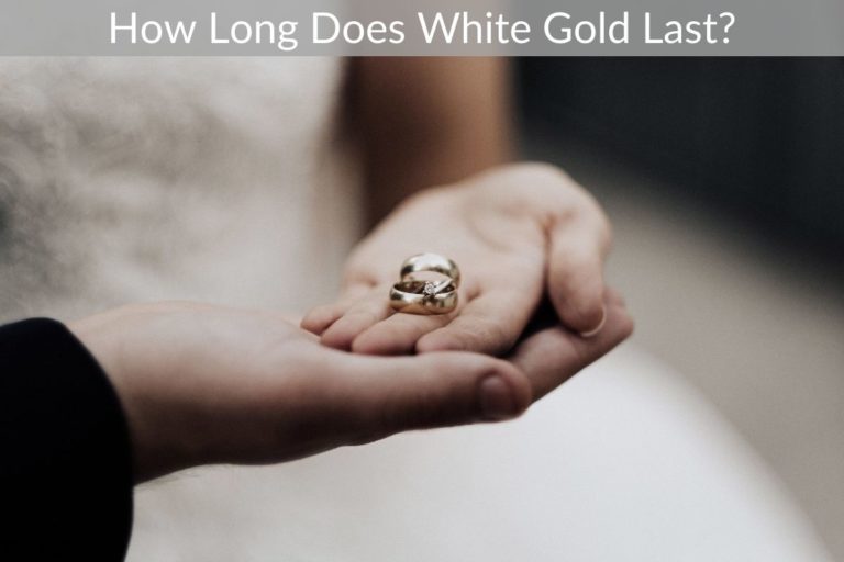 How Long Does White Gold Last?
