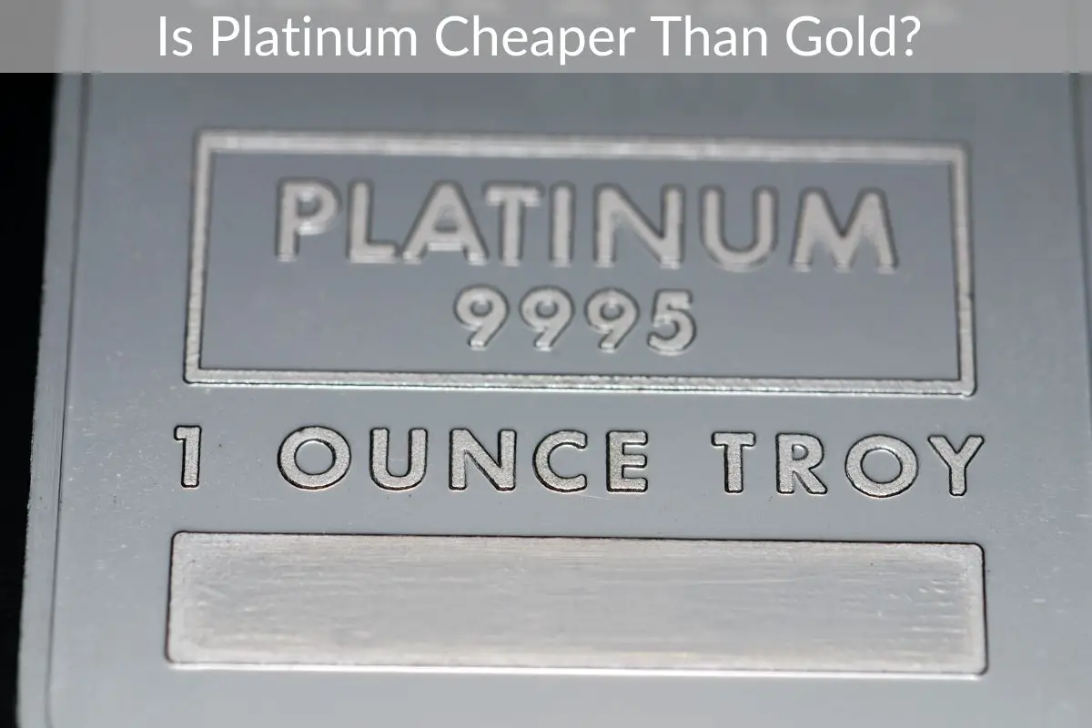 Is Platinum Cheaper Than Gold?